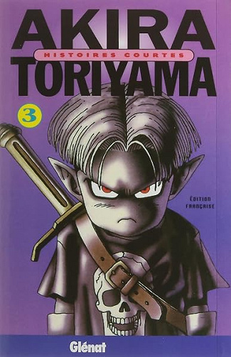 Histoires courtes de Toriyama - Tome 03 - Akira Toriyama