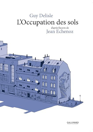 L'occupation des sols - Jean Echenoz, Guy Delisle (2026)