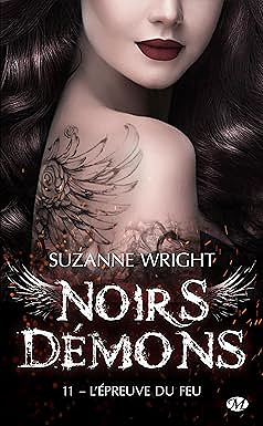 Noirs démons T11 : L'épreuve du feu - Suzanne Wright (2026)