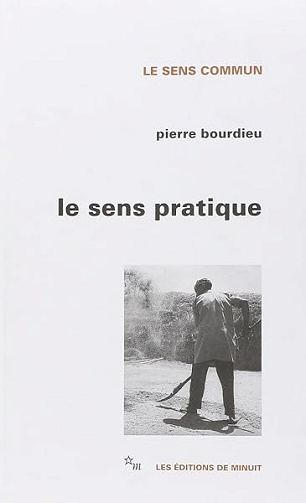 Le sens pratique - Pierre Bourdieu