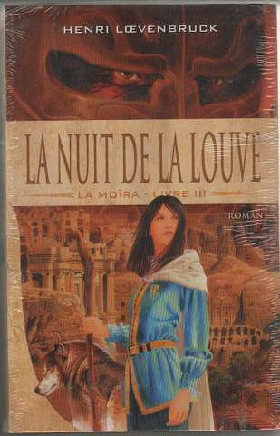 La nuit de la louve (La Moïra) - Henri Loevenbruck