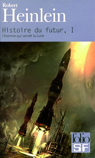 L'homme qui vendit la Lune - Robert A. (Anson) Heinlein