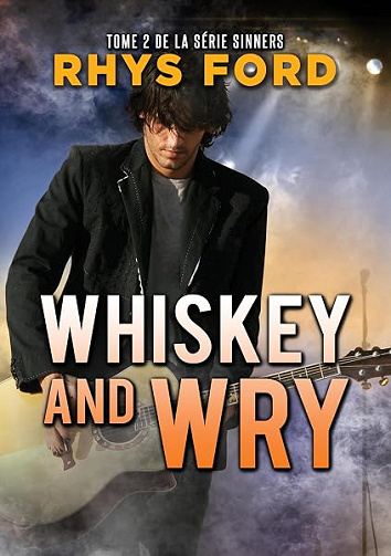 Whiskey and Wry (Français) (Série Sinners (Français) t. 2) - Rhys Ford