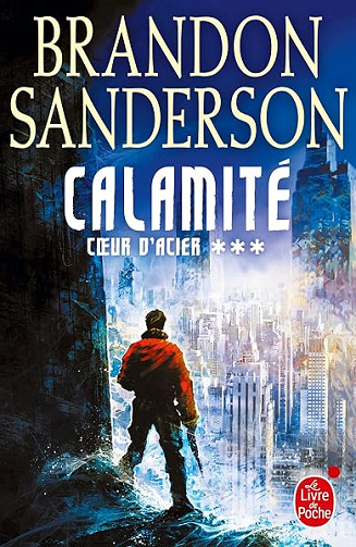 Calamité (Coeur d'acier, Tome 3) - Brandon Sanderson