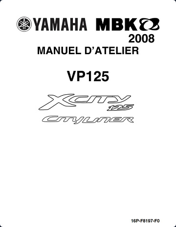 Manuel d'atelier YAMAHA VP125 Xcity MBK CityLiner Type16P - 2008 - 2010