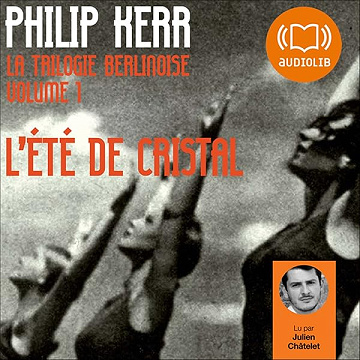 L'été de cristal: La trilogie berlinoise 1 - Philip Kerr