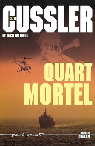 Quart mortel - Clive Cussler, Jack Du Brul