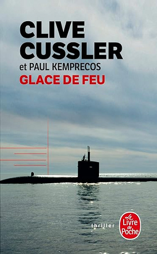 Glace de feu - Clive Cussler, Paul Kemprecos