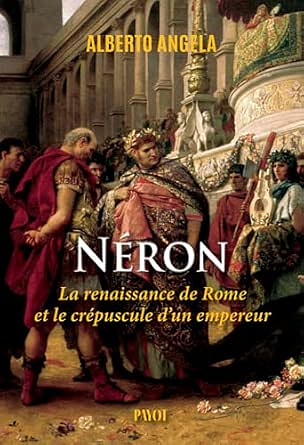 Néron : la renaissance de Rome et le crépuscule d'un empereur - Alberto Angela (2026)