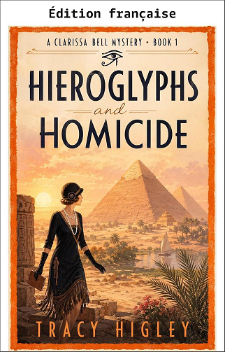 Tracy Higley - Hiéroglyphes et homicide (Les mystères de Clarissa Bell t. 1) (2026)