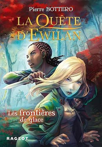 La Quête d'Ewilan - Tome 2 : Les frontières de glace - Pierre Bottero