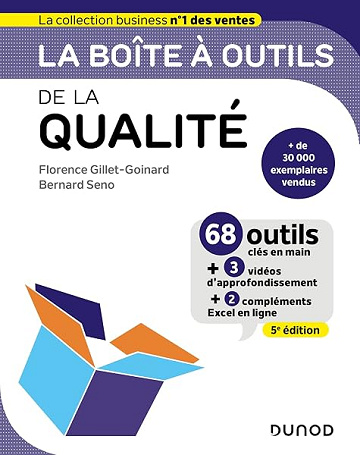 La boîte à outils de la qualité - 5e ed. - Florence Gillet-Goinard, Bernard Seno