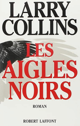 Les Aigles Noirs - Larry Collins
