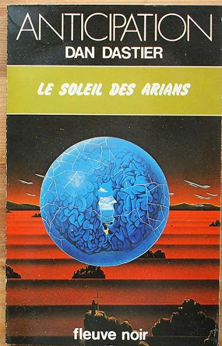 Le Soleil des Arians - Dan Dastier