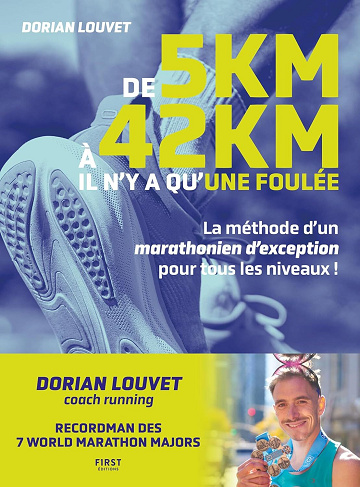 Dorian Louvet - De 5 km à 42 km, il n'y a qu'une foulée. La méthode d'un marathonien d'exception pour tous les niveaux (2026)