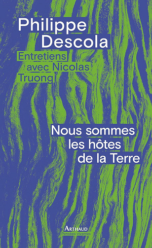 Philippe Descola, Nicolas Truong - Nous sommes les hôtes de la Terre (2026)