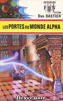 Les portes du monde alpha - Dan Dastier