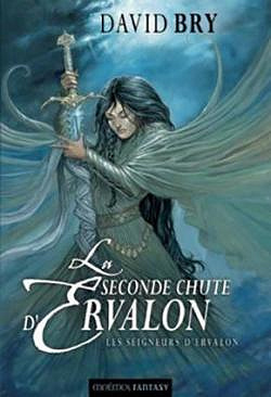 La seconde chute d'Ervalon, Tome 2 : Les Seigneurs d'Ervalon - David Bry