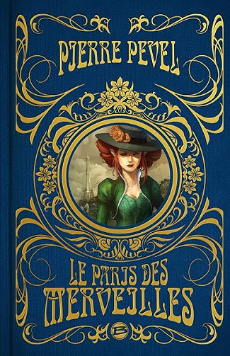 Le Paris des Merveilles - L'intégrale, édition collector - Pierre Pevel