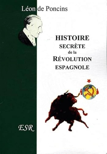 Léon de Poncins - Histoire secrète de la Révolution espagnole