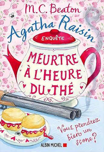 Agatha Raisin enquête 37 - Meurtre à l'heure du thé: Vous reprendrez bien un scone ? - M. C. Beaton (2026)