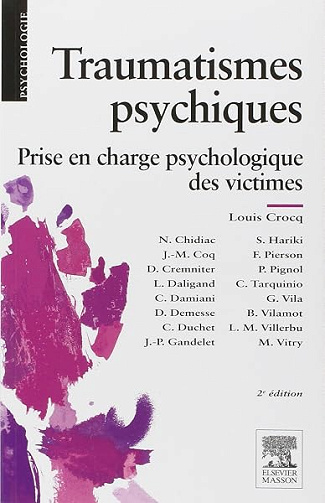 Traumatismes psychiques: Prise en charge psychologique des victimes - Louis Crocq