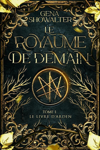 Gena Showalter - Le royaume de demain - Le livre d'Arden (Tome 1) (2026)