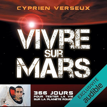 Vivre sur mars - Cyprien Verseux
