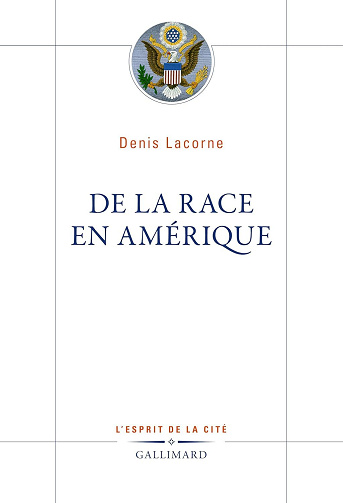 Denis Lacorne - De la race en Amérique (2025)