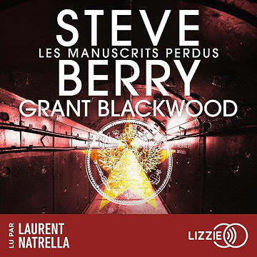 Les Manuscrits perdus - Steve Berry, Grant Blackwood, Guillemette Franque (2026)