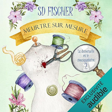 Meurtre sur mesure: La demoiselle et le mousquetaire, Vol. 2 - Sophie Fischer (2026)