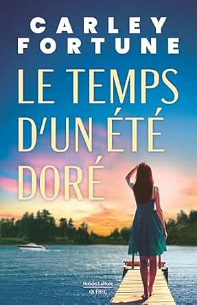 Le temps d'un été doré - Carley Fortune (2026)