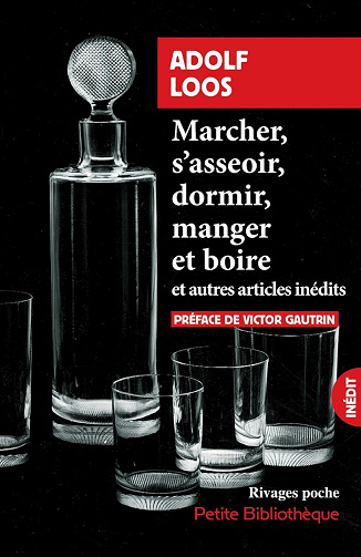 Adolf Loos - Marcher, s'assoir, dormir, manger et boire: et autres essais (2026)
