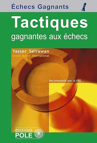 Tactiques gagnantes aux échecs - Yasser Seirawan