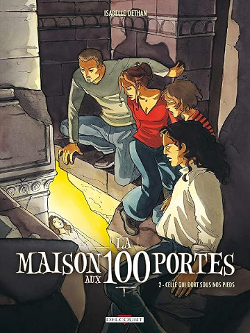 La Maison aux 100 portes T02 - Celle qui dort sous nos pieds (2) - Isabele Dethan