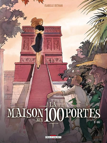 La Maison aux 100 portes T03 - Lili (3) - Isabele Dethan