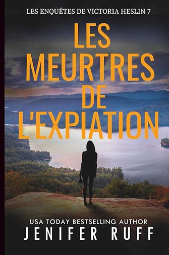 Les meurtres de l'expiation: Les Enquêtes de Victoria Heslin 7 - Jenifer Ruff (2025)