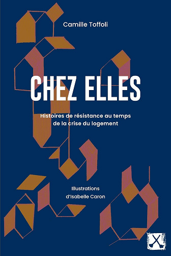 Camille Toffoli - Chez elles: Histoires de résistance au temps de la crise du logement (2026)