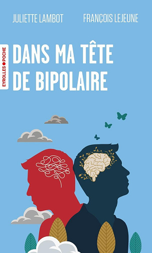 Juliette Lambot - Dans ma tête de bipolaire (Eyrolles poche) (2026)