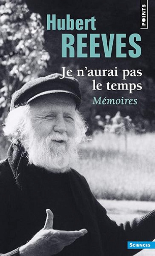 Je n'aurai pas le temps: Mémoires - Hubert Reeves