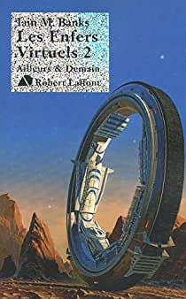 Les enfers virtuels, tome 2 - Iain M. Banks