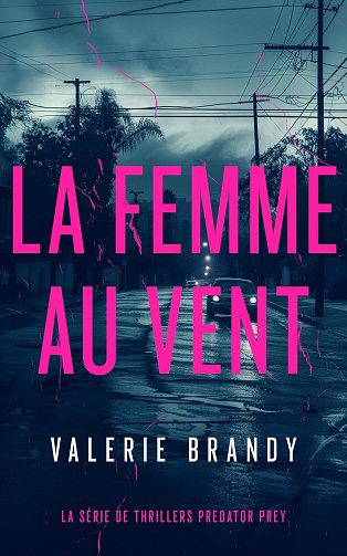 Valerie Brandy - La femme au vent: La série de thrillers Predator Prey (2026)