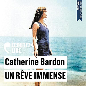 Un rêve immense - Catherine Bardon (2026)