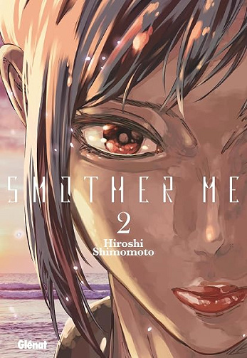 Smother Me - Tome 02 - Hiroshi Shimomoto (2026)