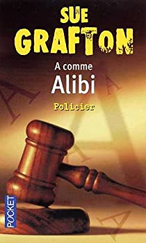 A comme Alibi (Bluff mortel) - Sue Grafton