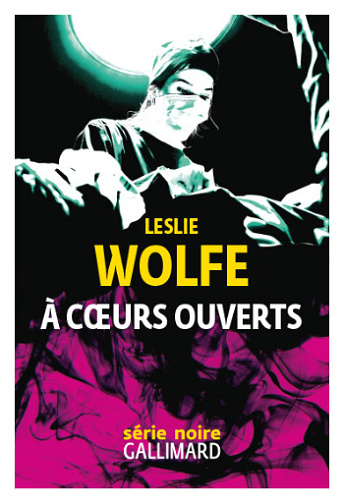 A cœurs ouverts (La chirurgienne) - Leslie Wolfe