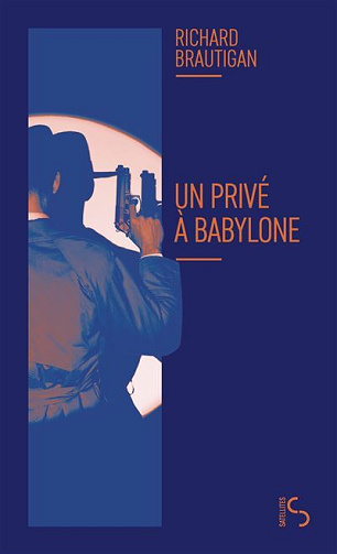 Richard Brautigan - Un privé à Babylone (2026)