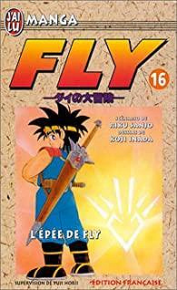 Fly, tome 16 : L'épée de Fly - Riku Sanjô