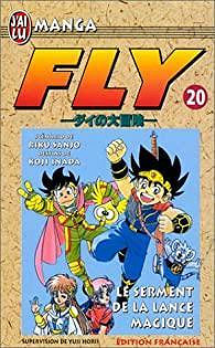 Fly, tome 20 : Le serment de la lance magique - Yuji Horii, Koji Inada, Riku Sanjô