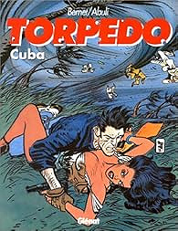Torpedo, tome 13 : Cuba - Enrique Sánchez Abulí, Jordi Bernet